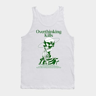 Overthinking Kills - Skull illustration Tank Top